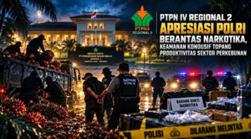 PTPN IV Regional 2 Apresiasi Polri Berantas Narkotika, Keamanan Kondusif Topang Produktivitas Sektor Perkebunan